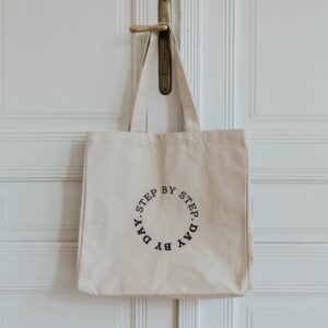 Step by Step. Day by Day. Baumwolltasche