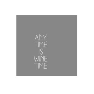 Cocktailserviette „Any time is wine time“