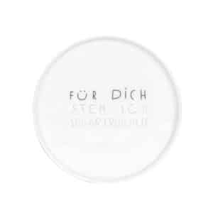 Guten Morgen. Teller klein. „Für dich steh ich sogar…“